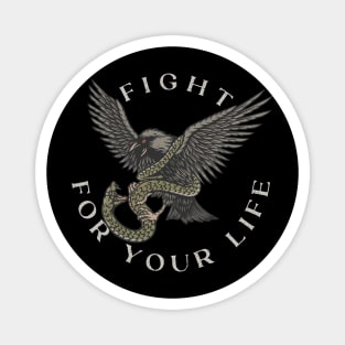 Fight for your life Magnet